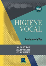Title: Higiene vocal: Cuidando da voz, Author: Mara Behlau