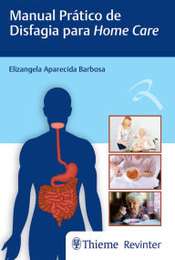 Title: Manual Prático de Disfagia para Home Care, Author: Elizangela Aparecida Barbosa