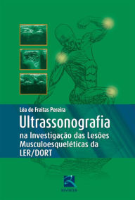 Title: Ultrassonografia na Investigação das Lesões Musculoesqueléticas Ler/Dort, Author: Léa De Freitas Pereira