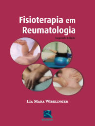 Title: Fisioterapia em Reumatologia, Author: Lia Mara Wibelinger