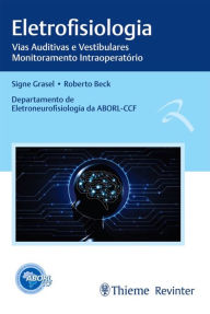 Title: Eletrofisiologia: Vias Auditivas e Vestibulares - Monitoramento Intraoperatório, Author: Signe Grasel