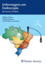 Enfermagem em Endoscopia: Da Teoria à Prática