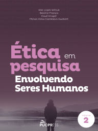 Title: Ética em pesquisa envolvendo seres humanos, Author: Ilda Lopes Witiuk