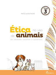 Title: Ética no uso de animais em atividades científicas e acadêmicas, Author: Marta Fischer