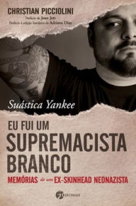 Title: Suástica Yankee, Author: Christian Picciolini