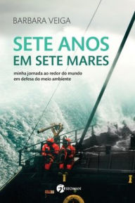 Title: Sete Anos Em Sete Mares, Author: Barbara Veiga