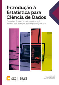 Title: Introdução à Estatística para Ciência de Dados: Da exploração dos dados à experimentação contínua com exemplos de código em Python e R, Author: Tatiana Escovedo