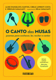 Title: O canto das musas: Poemas para conhecer, ler, recitar e cantar, Author: Aline Evangelista Martins