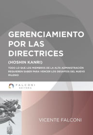 Title: Gerenciamiento por las directrices, Author: Vicente Falconi Campos