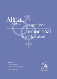 Title: Afinal, o que é experiência emocional em psicanálise, Author: Cecil José Rezze