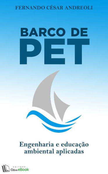 Barco de pet: Engenharia e educação ambiental aplicadas