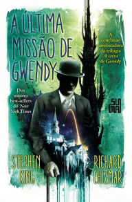Title: A última missão de Gwendy, Author: Stephen King