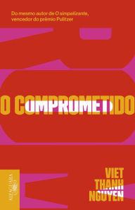Title: O comprometido, Author: Viet Thanh Nguyen