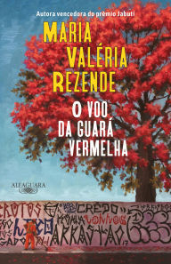 Title: O voo da guará vermelha (Nova edição), Author: Maria Valeria Rezende