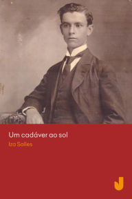 Title: Um cadáver ao sol, Author: Iza Salles