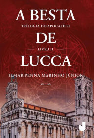 Title: A besta de Lucca, Author: Ilmar Penna Marinho Júnior