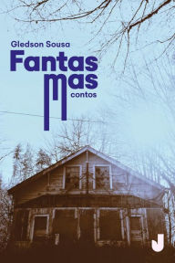 Title: Fantasmas: contos, Author: Gledson Sousa