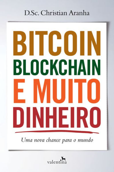 Bitcoin, Blockchain e muito dinheiro