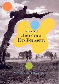 Title: A Nova História do Brasil, Author: Armelle Enders