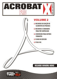 Title: Acrobat X Pro para uso gráfico - Volume 2, Author: Ricardo Minoru Horie