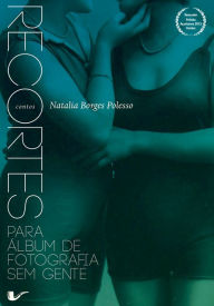 Title: Recortes para álbum de fotografia sem gente, Author: Natalia Borges Polesso