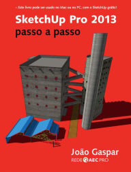 Title: SketchUp Pro 2013 passo a passo, Author: João Gaspar
