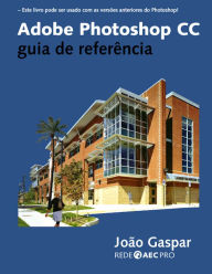 Title: Adobe Photoshop CC guia de referência, Author: João Gaspar