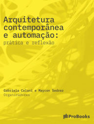 Title: Arquitetura Contemporânea e Automação: Prática e reflexão, Author: João Gaspar