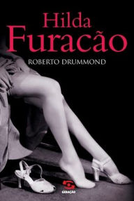 Title: Hilda FuracÃ¯Â¿Â½o, Author: Roberto Drummond