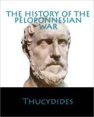 Title: The History Of The Peloponnesian War, Author: Thucydides