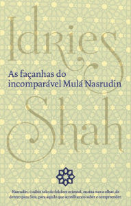 Title: As façanhas do incomparável Mulá Nasrudin, Author: Idries Shah