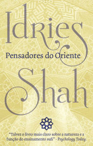 Title: Pensadores do Oriente, Author: Idries Shah
