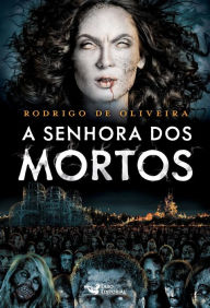 Title: A senhora dos mortos, Author: Rodrigo de Oliveira