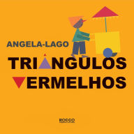 Title: Triângulos vermelhos, Author: Angela Lago