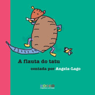 Title: A flauta do tatu, Author: Angela Lago