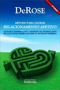 Title: Método para um bom relacionamento afetivo, Author: DeRose