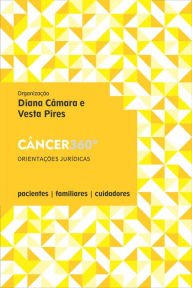 Title: Câncer 360º - Orientações para uma Vida Melhor, orientações jurídicas, Author: Cinthya Maggi