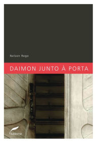 Title: Daimon junto à porta, Author: Nelson Rego