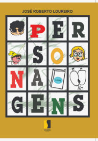 Title: Personagens, Author: José Roberto Loureiro
