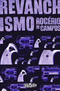 Title: Revanchismo, Author: Rogério de Campos
