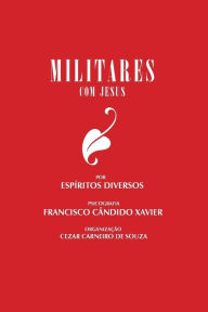 Title: Militares com Jesus, Author: Chico Xavier