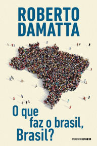 Title: O que faz o brasil, Brasil?, Author: Roberto DaMatta