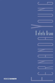 Title: O efeito urano, Author: Fernanda Young