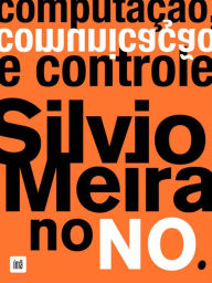 Title: Computação comunicação e controle: Silvio Meira no NO, Author: Silvio Meira