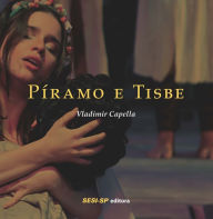 Title: Píramo e Tisbe, Author: Vladimir Capella
