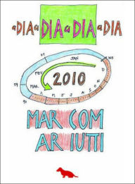 Title: Dia a Dia 2010, Author: Marco Mariutti