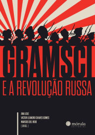Title: Gramsci e a Revolução Russa, Author: Ana Lole