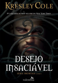 Title: Desejo insaciável (A Hunger like No Other), Author: Kresley Cole