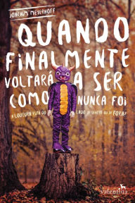 Title: Quando finalmente voltará a ser como nunca foi, Author: Joachim Meyerhoff