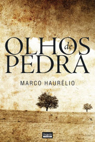Title: Olhos de pedra, Author: Marco Haurélio